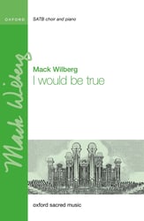 I Would Be True SATB choral sheet music cover